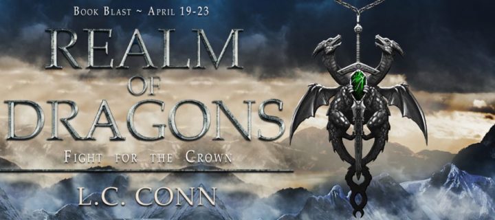 Book Blast [Review]: Realm Of Dragons, Fight For The Crown by L.C. Conn