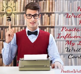 How Writing Has Positively Influenced My Life