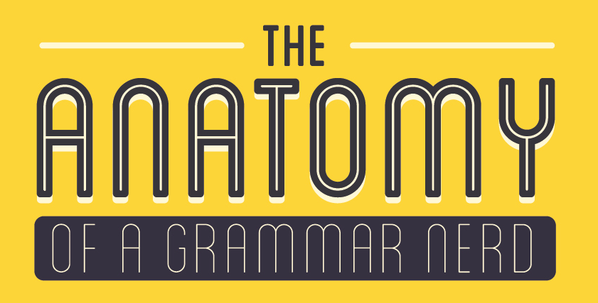 Anatomy of a Grammar Nerd