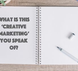 Creative Marketing? Whut?