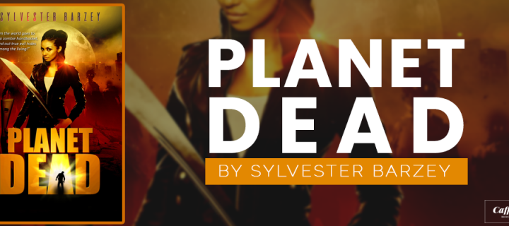 Blog Tour [Review]: Planet Dead by Sylvester Barzey