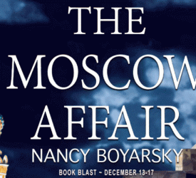 Book Blast: The Moscow Affair by Nancy Boyarski ($20 Giveaway)