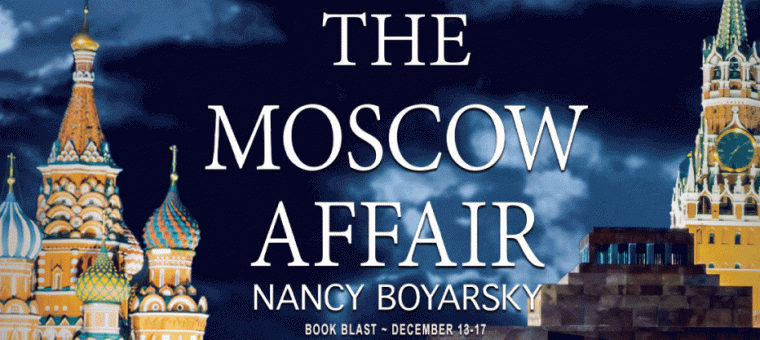 Book Blast: The Moscow Affair by Nancy Boyarski ($20 Giveaway)