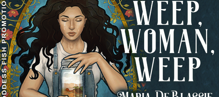 Blog Tour [Review]: Weep, Woman, Weep by Maria DeBlassie (eBook/Paperback Giveaway)